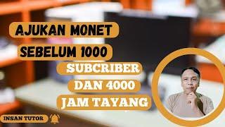 ajukan monet sebelum 1000 subscribe dan 4000 jam tayang