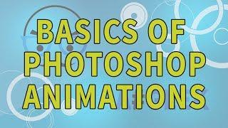 Photoshop CC Animation - Basics of Frame animation and Video Timeline Animations