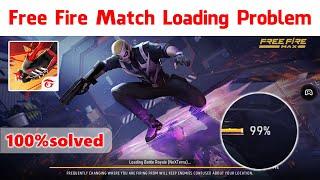 Free Fire Match Loading Problem || Free Fire Loading Problem || Free Fire Game Loading Problem