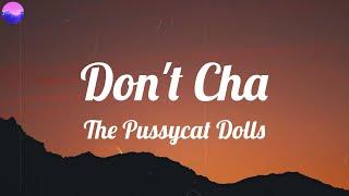 The Pussycat Dolls - Don't Cha (Lyrics)