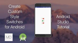 Create Custom Style Switches for Android | Tutorial