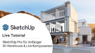 Tutorial: SketchUp Pro – 3D Warehouse und Live Komponenten