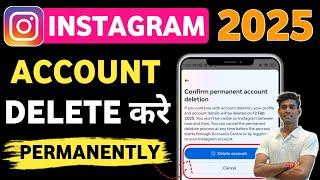 Instagram Account Delete Kaise Kare Permanently 2025 | How To Delete Instagram Account Permanently