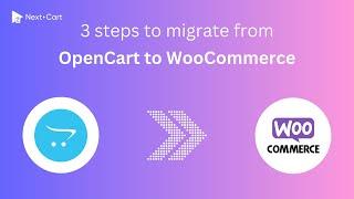 Migrate OpenCart to WooCommerce in 3 simple steps