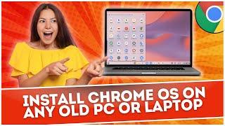 Install Chrome OS On Any Old PC or Laptop With Play Store