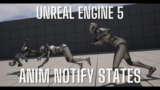 Unreal Engine 5 Tutorial - Anim Notify States