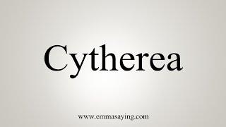 How To Say Cytherea