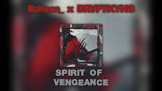 Echoes_ x DRYFTKYNG - Spirit of Vengeance [aggressive drift phonk house фонк] 