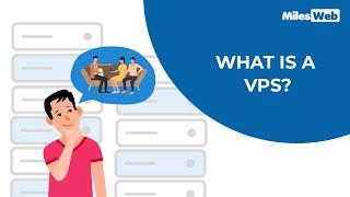 What is a VPS or Virtual Private Server? | MilesWeb