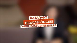 Katarak Tedavisi Öncesinde Yapılması Gerekenleri Op. Dr. Filiz Kordeser Sizler İçin Anlattı.