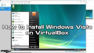 How to Install Windows Vista on VirtualBox 6.1 | SYSNETTECH Solutions