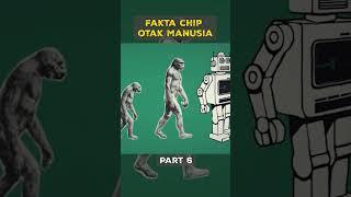 FAKTA CHIP OTAK MANUSIA PART 6