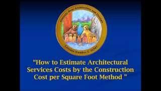 How to Estimate Architectural Services Based on Construction Cost per Square Foot Method