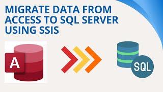 158 Migrate data from access to sql server using ssis