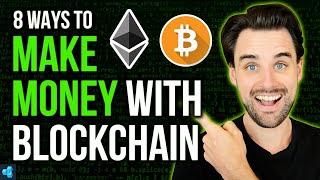 8 Ways To Make Money With Blockchain