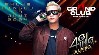 GRAND CLUB DJ AGUNG ALPINO MALAM MINGGU 29 JUNI 2024 ||ONTHEMIX