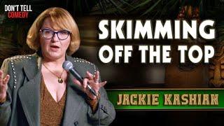 Business 101: Skimming Off the Top | Jackie Kashian | Stand Up Comedy