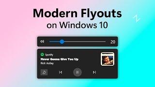 How to Get Modern Flyouts on Windows 10