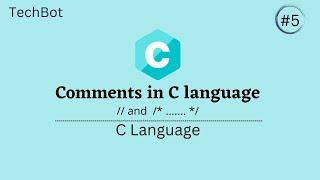 Comments in C | C language | Basic of C language |TechBot