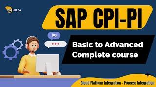 SAP CPI-PI (Basic to Advanced Complete course) || Best SAP CPI-PI Training || Ambikeya