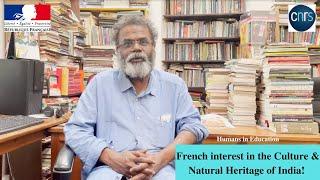 French interest in the Culture and Natural Heritage of India! | French Institute of Pondicherry