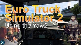 Euro Truck Simulator 2 with Yaw2