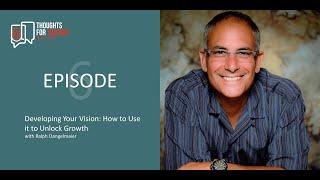 Developing Your Vision: How to Use it to Unlock Growth