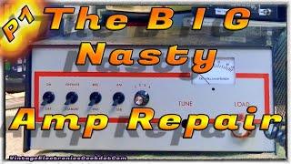 The B I G Nasty - 10 / 11 Meter Amp Repair - P1 Of 2