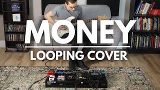 Pink Floyd - Money (Guitar Looping Cover)