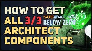 All Architect Body Components Location Subnautica Below Zero