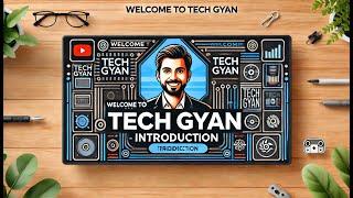 Tech Gyan - Your New Tech Companion