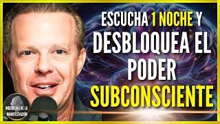 REPROGRAMA TU MENTE SUBCONSCIENTE EN 1 NOCHE | MEDITACIÓN PARA CAMBIAR TU REALIDAD - Dr Joe Dispenza