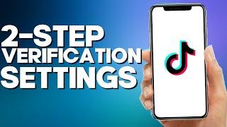 How to Turn Off Two Step Verification on Tiktok Mobile