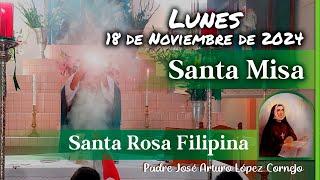  MISA DE HOY lunes 18 de Noviembre 2024 - Padre Arturo Cornejo