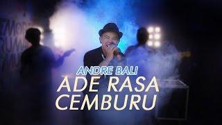 Andre Bali_Ade Rasa Cemburu