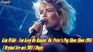 Kim Wilde - You Keep Me Hangin' On, Peter's Pop Show Show 5:39 [Orginal live HD mix 2018] Duply