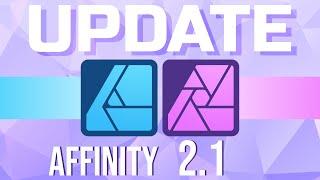 Das Affinity 2.1 Update ist da! - Die wichtigsten Neuerungen im Überblick