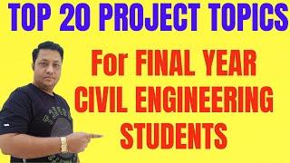 Project Topics -Final Year Students ! civil engineering projects 2023