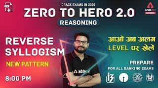 Reverse Syllogism New Pattern Questions | Reasoning | Zero to Hero 2.0 for All Exams