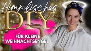 Kleine Weihnachtsengel,dein Himmlisches DIY !