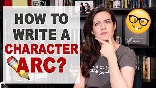 Character Development: How to Write a Character Arc