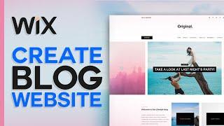 How To Create A Blog Website With Wix (2024)