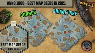 Anno 1800 - Best Map Seeds in 2022 - Corner & Snowflake - Part 3/3