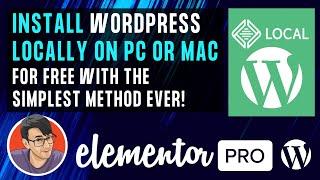 Install Wordpress Locally on your PC or Mac for FREE | Play with Elementor and Wordpress for Free.