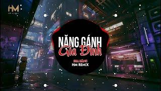 Nặng Gánh Gia Đình (HM Remix) - Sha Băng | Nhạc Remix Tiktok Gây Nghiện 2024 Hay Nhất