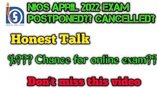 Nios April 2022 exam postponed? cancelled? online? | Nios latest news today