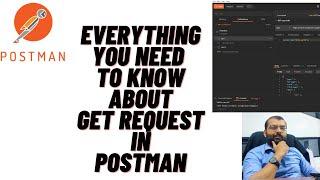 Everything you need to know about GET request in POSTMAN