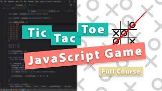 Build Tic Tac Toe Game in JavaScript - Full Course