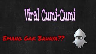 VIRAL CUMI-CUMI  | Jangan Sampai Menyesal!