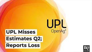 UPL Q2 Results: Reports Loss, Misses Estimates | BQ Prime